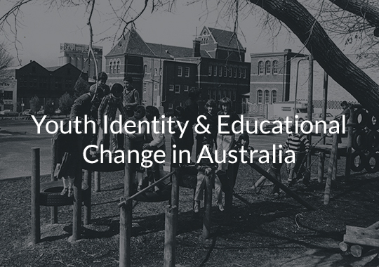 Youth Identity & Educational Change in Australia